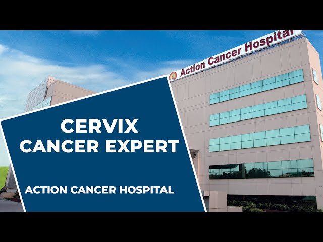 Cervix Cancer Expert - Dr. Shruti Bhatia | Action Cancer Hospital | Cervical Cancer Info